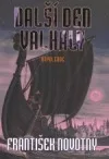 Další den Valhaly – Odpoledne