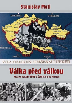 Válka před válkou – Krvavý podzim 1938 v Čechách a na Moravě
