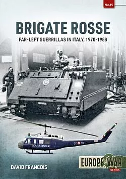 Brigate Rosse: Far-left Guerillas in Italy, 1970-1988