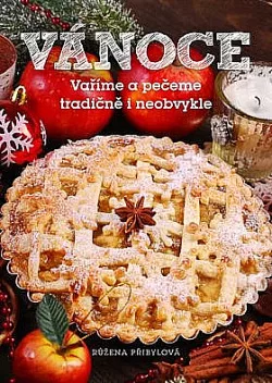 Vánoce - Vaříme a pečeme tradičně i neobvykle