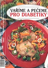 Vaříme a pečeme pro diabetiky