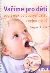 Vaříme pro děti podle makrobiotických zásad a nejen pro ně