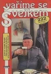 Vaříme se Švejkem - 222 osvědčených receptů