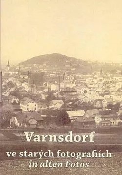 Varnsdorf ve starých fotografiích / Warnsdorf in alten Fotos