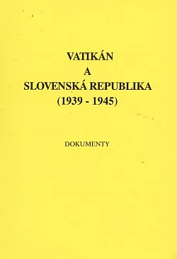Vatikán a Slovenská republika (1939-1945): Dokumenty