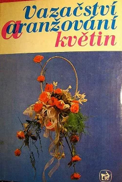 Vazačství a aranžování květin