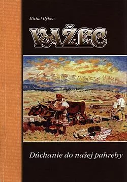 Važec: Dúchanie do našej pahreby