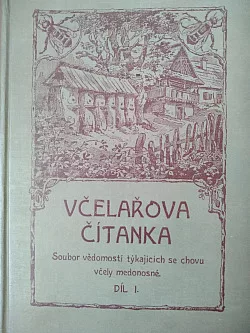Včelařova čítanka - soubor vědomostí týkajících se chovu včely medonosné, I. díl