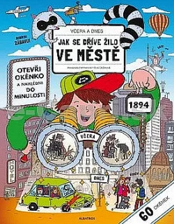 Včera a dnes – Jak se dříve žilo ve měste
