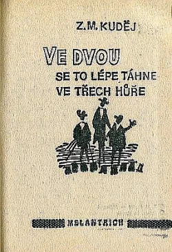 Ve dvou se to lépe táhne - ve třech hůře