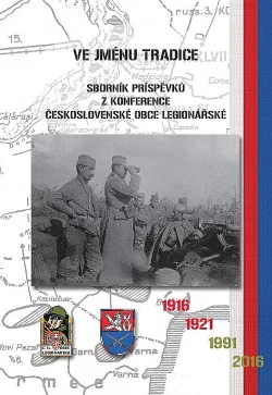 Ve jménu tradice. Sborník příspěvků z konference Československé obce legionářské