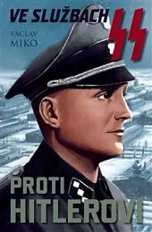 Ve službách SS proti Hitlerovi
