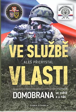 Ve službě vlasti: Domobrana ve světě a u nás