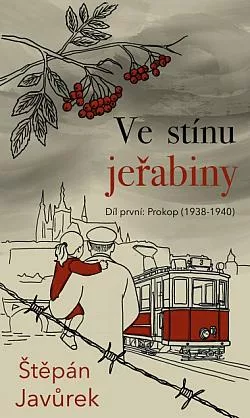 Ve stínu jeřabiny - Prokop (1938 -1940)