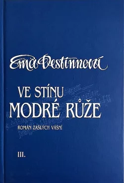 Ve stínu modré růže : román zašlých vášní. Díl III., Rozvrat
