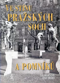 Ve stínu pražských soch a pomníků