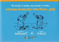 Ve stoji i v sedu, na souši i v ledu, s humorem jde všechno...píp