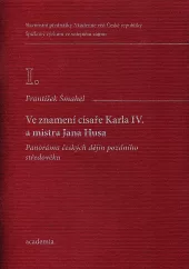 Ve znamení císaře Karla IV. a mistra Jana Husa