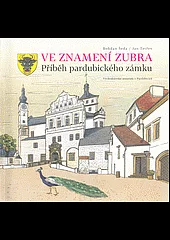 Ve znamení zubra: Příběh pardubického zámku