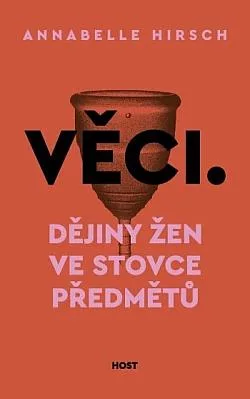Věci: Dějiny žen ve stovce předmětů