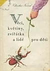 Věci, květiny, zvířátka a lidé pro děti
