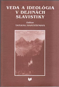 Veda a ideológia v dejinách slavistiky