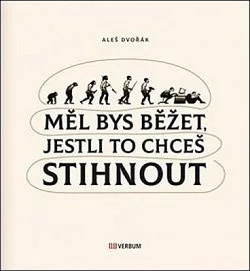 Měl bys běžet, jestli to chceš stihnout