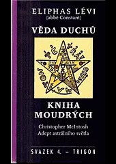Věda duchů / Kniha moudrých / Adept astrálního světla