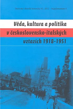 Věda, kultura a politika v československo-italských vztazích 1918-1951