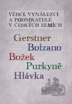 Vědci, vynálezci a podnikatelé v Českých zemích sv. 5