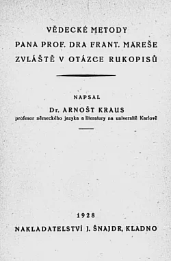 Vědecké metody prof. dra Frant. Mareše zvláště v otázce rukopisů