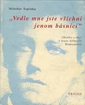 Vedle mne jste všichni jenom básníci