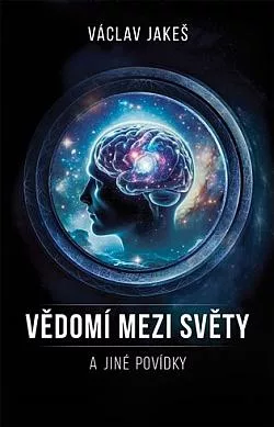 Vědomí mezi světy a jiné povídky