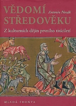 Vědomí středověku: Z kulturních dějin prvního tisíciletí.