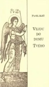 Vejdu do domu Tvého