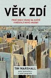 Věk zdí: Proč dnes všude na světě vyrůstají nové hradby