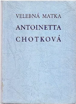 Velebná matka Antoinetta Chotková