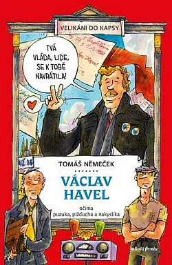 Václav Havel očima puzuka, pižďucha a nakyslíka