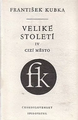 Veliké století. IV, Cizí město