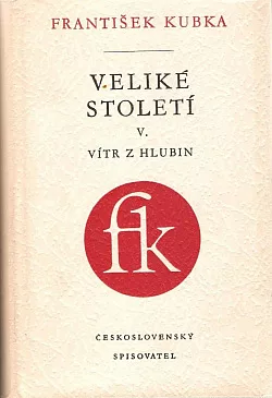 Veliké století. V, Vítr z hlubin