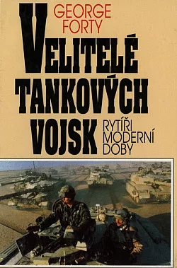 Velitelé tankových vojsk: Rytíři moderní doby
