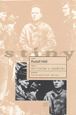 Velitelem v Osvětimi : autobiografické zápisky