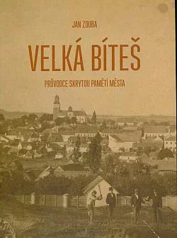 Velká Bíteš: Průvodce skrytou pamětí města