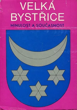 Velká Bystřice - Minulost a současnost