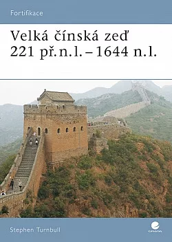 Velká čínská zeď 221 př.n.l.-1644 n.l.