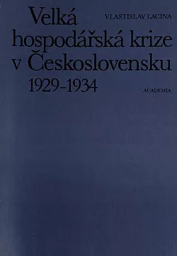 Velká hospodářská krize v Československu 1929-1934