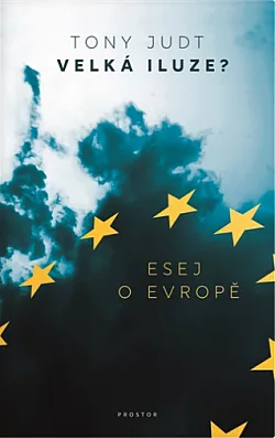 Velká iluze? Esej o Evropě