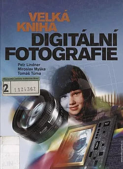 Velká kniha digitální fotografie