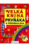 Velká kniha prvňáka a předškoláka