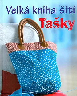Velká kniha šití - Tašky